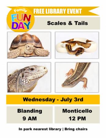 Scales & Tails family event will be July 3 at the Blanding (9:00 a.m.) and Monticello (12:00 p.m.) libraries