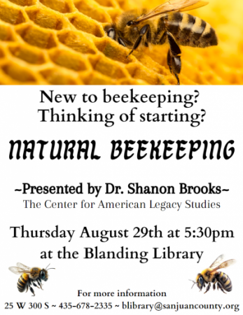 The Blanding library will be hosting a class on natural beekeeping Thursday, August 29, 2024 at 5:30 p.m.